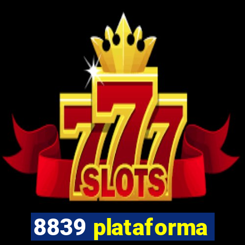 8839 plataforma