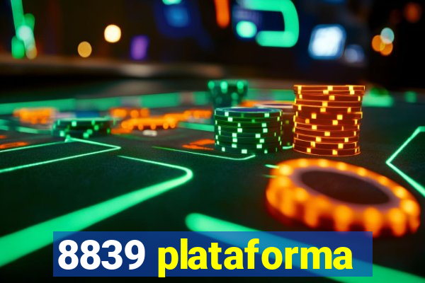 8839 plataforma