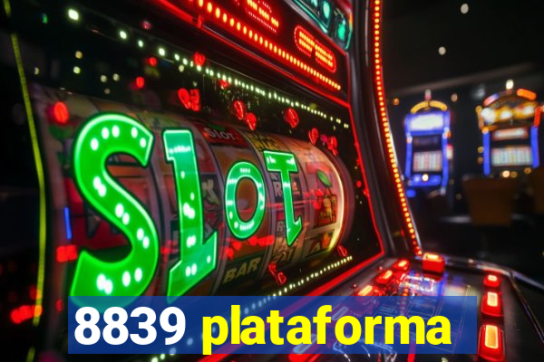 8839 plataforma