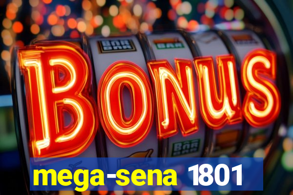 mega-sena 1801