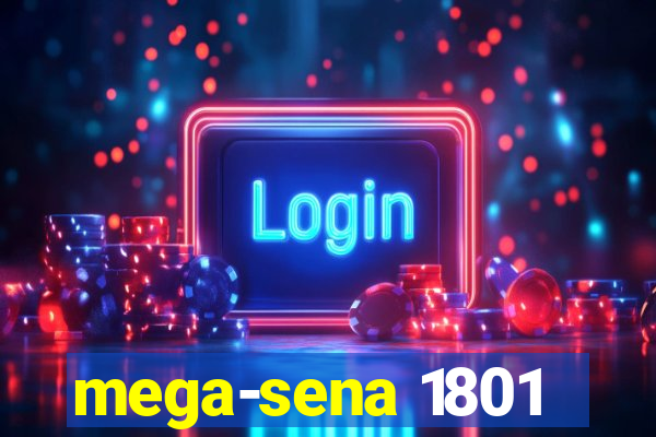 mega-sena 1801