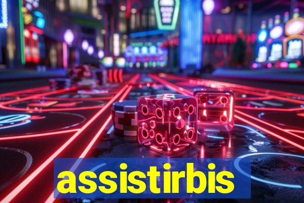 assistirbis