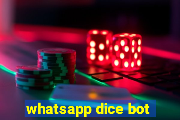 whatsapp dice bot