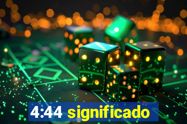 4:44 significado