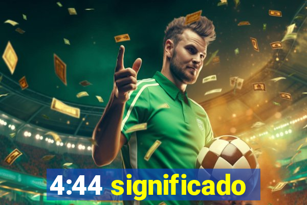 4:44 significado