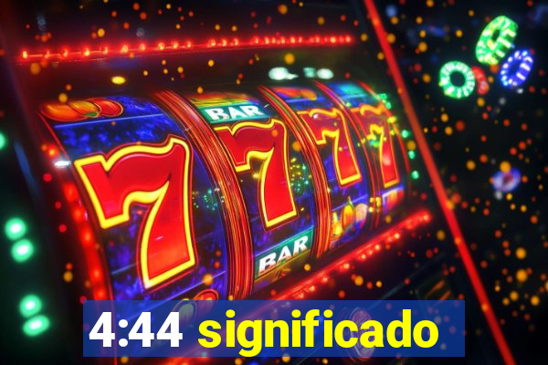 4:44 significado