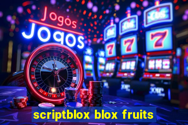 scriptblox blox fruits