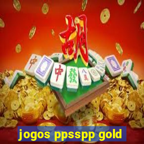 jogos ppsspp gold