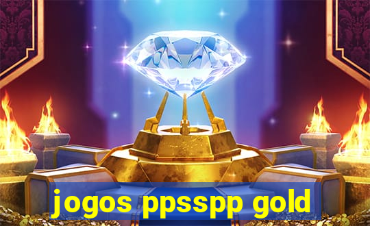 jogos ppsspp gold