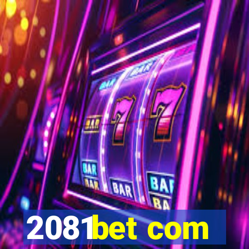 2081bet com