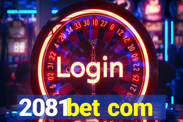 2081bet com