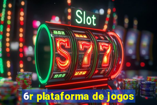 6r plataforma de jogos