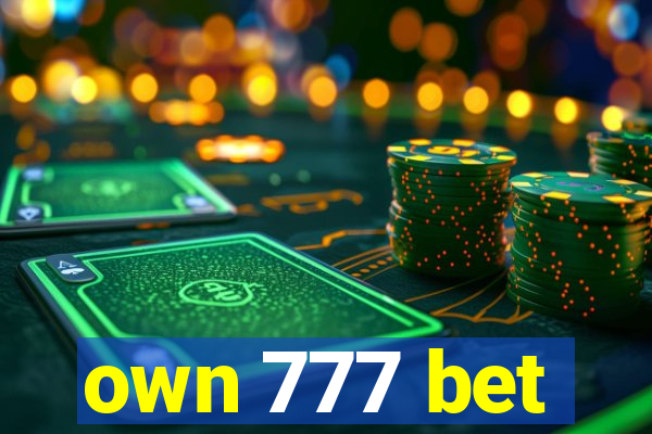 own 777 bet