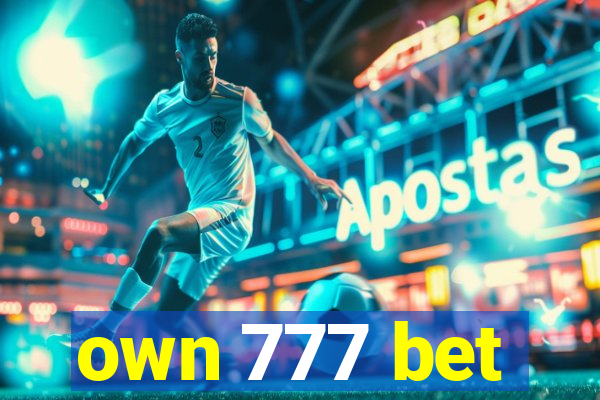 own 777 bet