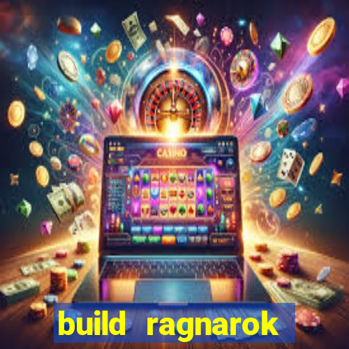 build ragnarok history reborn farm