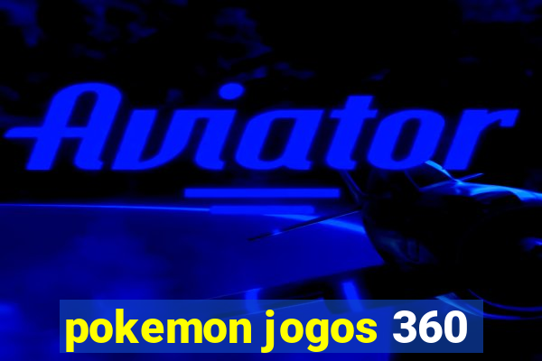 pokemon jogos 360