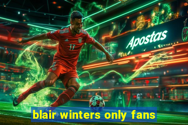 blair winters only fans