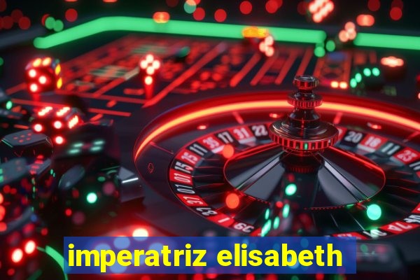 imperatriz elisabeth