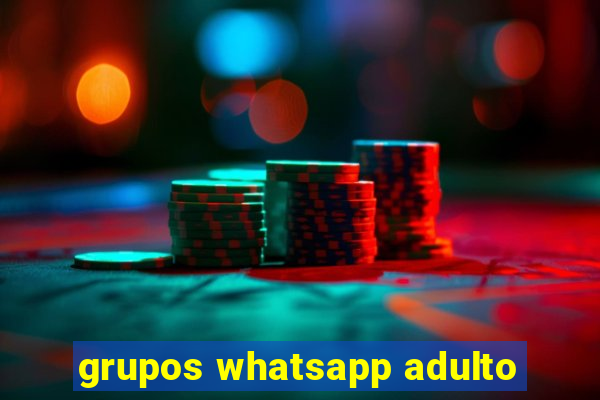 grupos whatsapp adulto