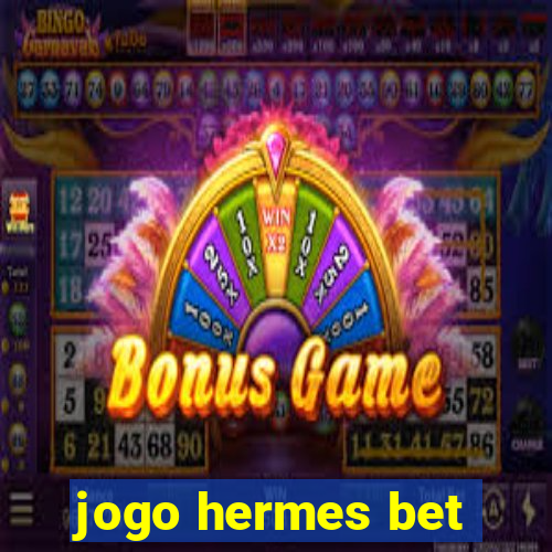 jogo hermes bet