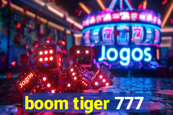 boom tiger 777