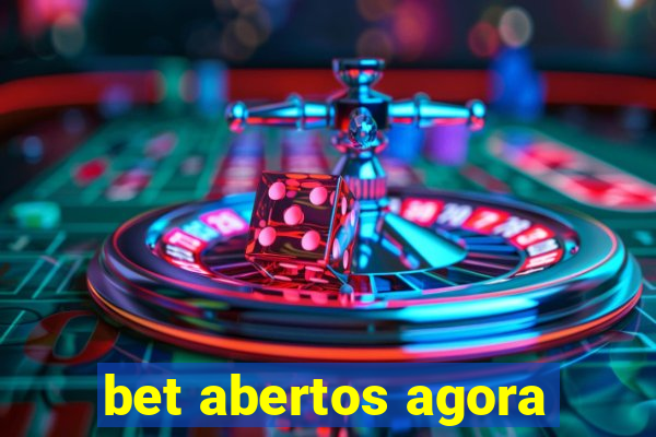 bet abertos agora