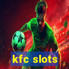 kfc slots