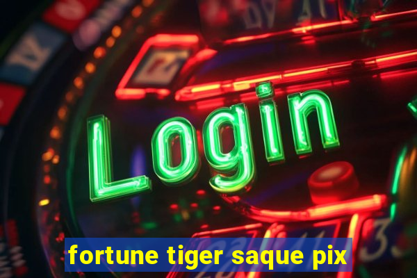 fortune tiger saque pix