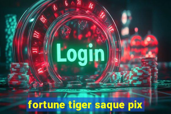 fortune tiger saque pix