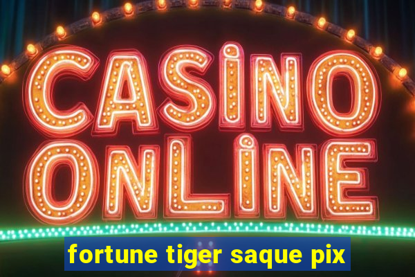 fortune tiger saque pix