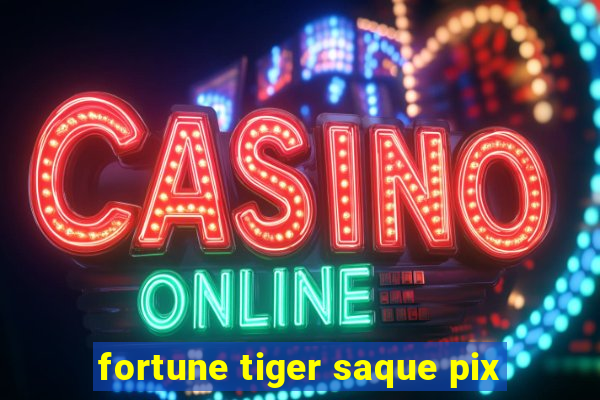 fortune tiger saque pix