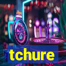 tchure