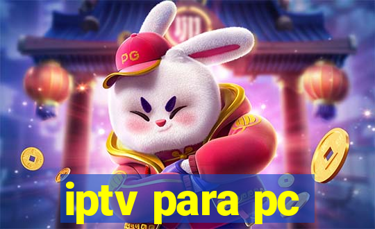 iptv para pc