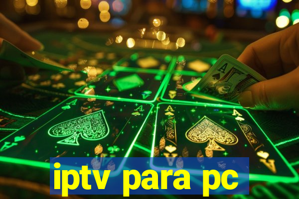 iptv para pc