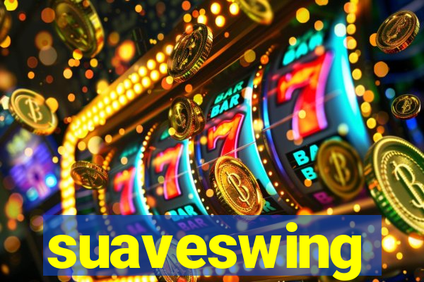 suaveswing