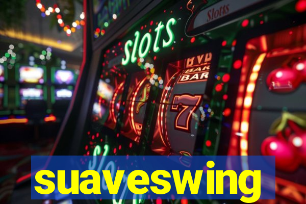 suaveswing