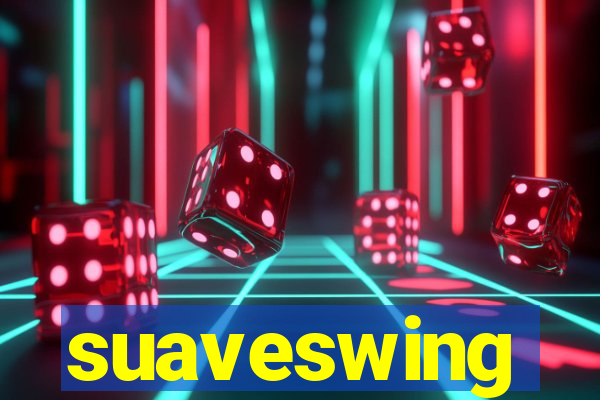 suaveswing