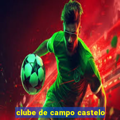 clube de campo castelo