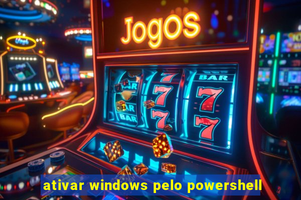 ativar windows pelo powershell