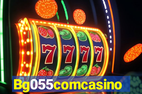 Bg055comcasino