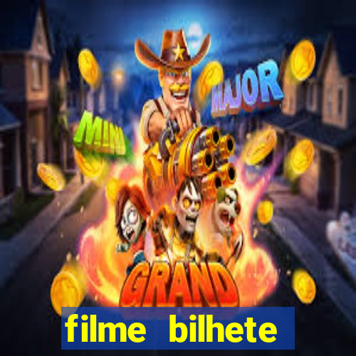 filme bilhete premiado completo dublado