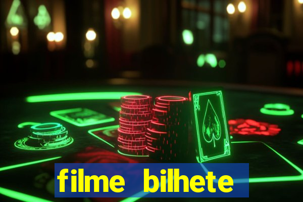 filme bilhete premiado completo dublado