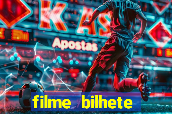 filme bilhete premiado completo dublado