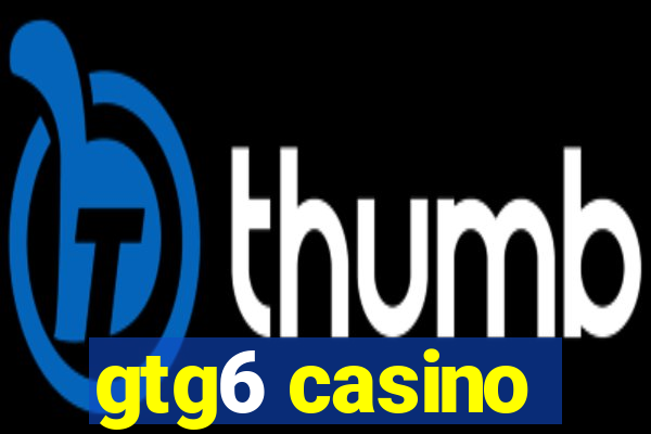 gtg6 casino