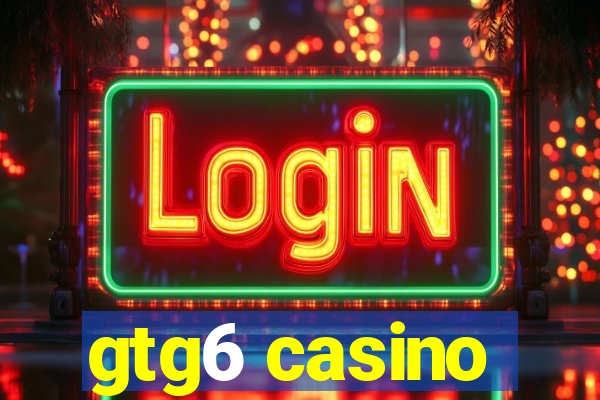 gtg6 casino