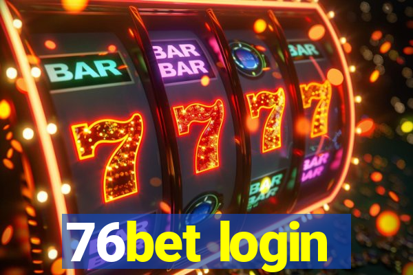 76bet login