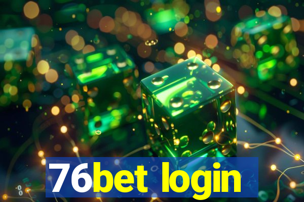 76bet login