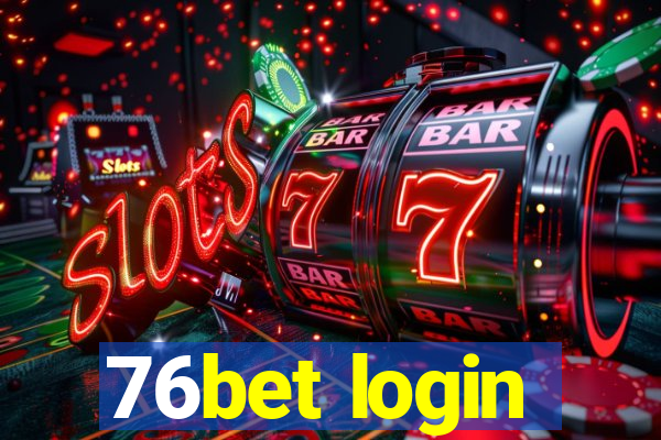 76bet login