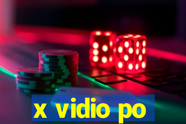 x vidio po