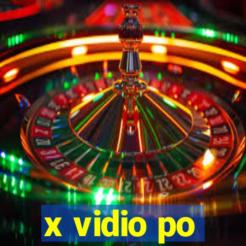 x vidio po